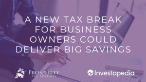 Business owner reviewing tax strategy documents at desk — Prosperity Tax Advisors featured in Investopedia 2025